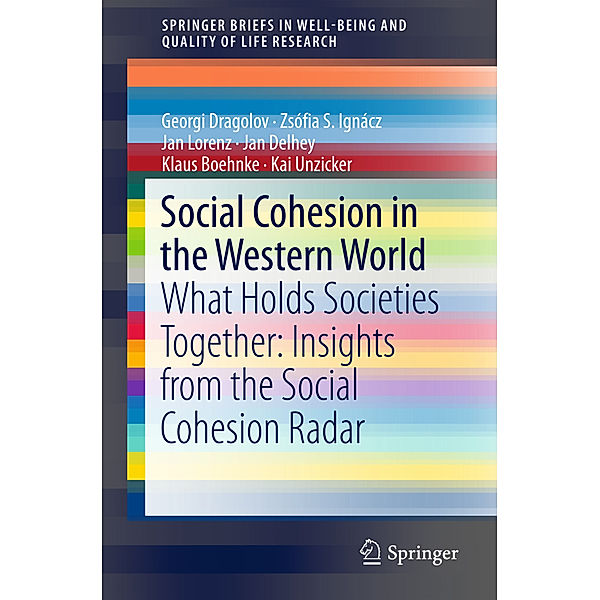 Social Cohesion in the Western World, Georgi Dragolov, Zsófia S. Ignácz, Jan Lorenz, Jan Delhey, Klaus Boehnke, Kai Unzicker