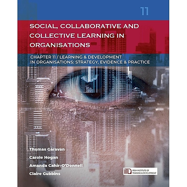Social, Collaborative and Collective Learning in Organisations / Learning & Development in Organisations series Bd.11, Thomas Garavan, Carole Hogan, Amanda Cahir-O'Donnell