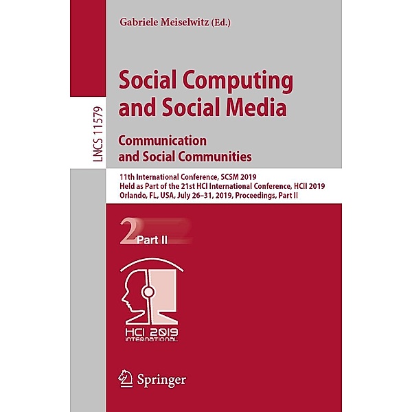 Social Computing and Social Media. Communication and Social Communities / Lecture Notes in Computer Science Bd.11579