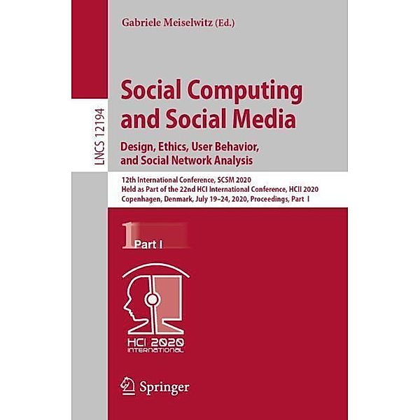 Social Computing and Social Media. Design, Ethics, User Behavior, and Social Network Analysis