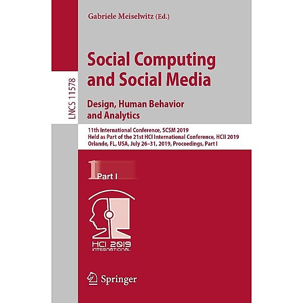 Social Computing and Social Media. Design, Human Behavior and Analytics / Lecture Notes in Computer Science Bd.11578