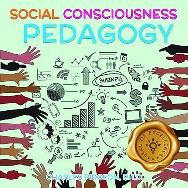 Social Consciousness Pedagogy / Dr. Charles Pidgeon Books, Charles Pidgeon