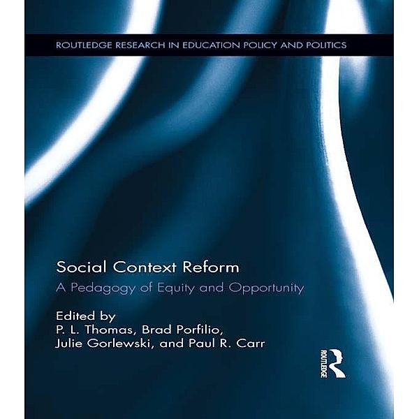Social Context Reform / Routledge Research in Education Policy and Politics