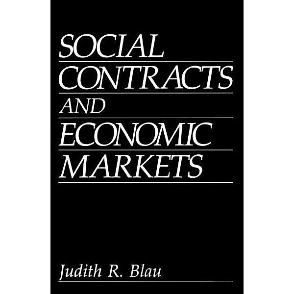 Social Contracts and Economic Markets, J. R. Blau