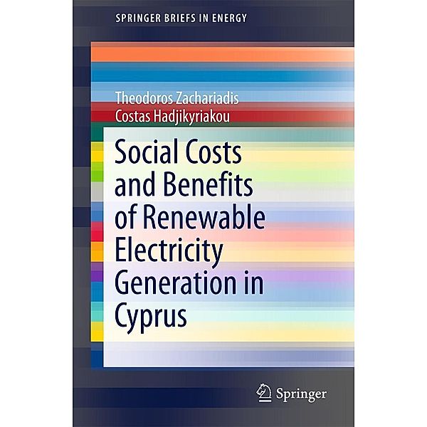 Social Costs and Benefits of Renewable Electricity Generation in Cyprus / SpringerBriefs in Energy, Theodoros Zachariadis, Costas Hadjikyriakou