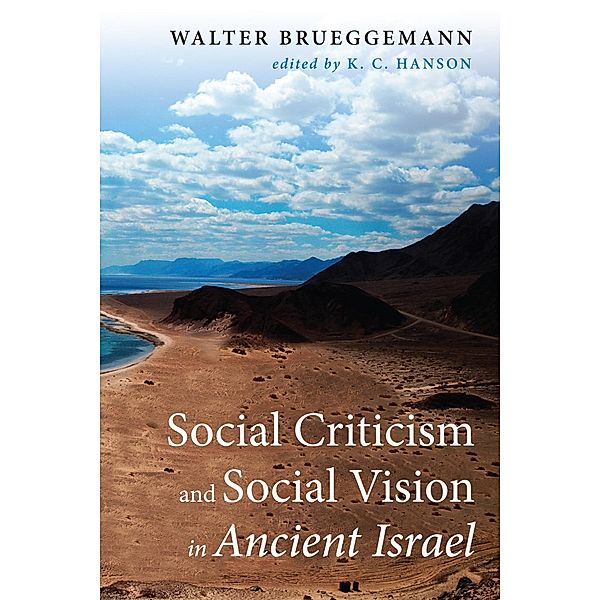 Social Criticism and Social Vision in Ancient Israel, Walter Brueggemann