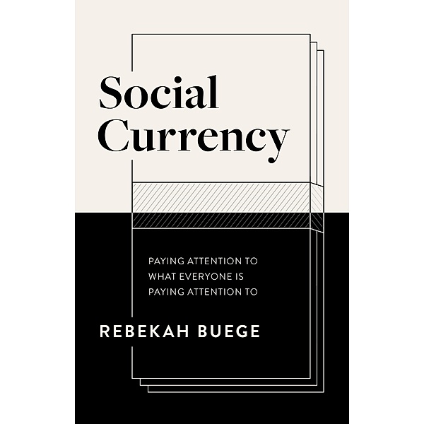 Social Currency, Rebekah Buege