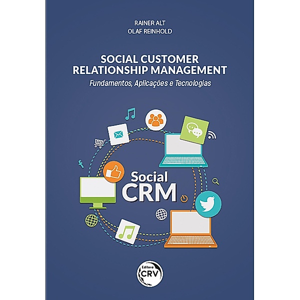 Social Customer Relationship Management, Rainer Alt, Olaf Reinhold