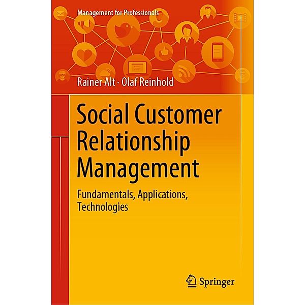 Social Customer Relationship Management / Management for Professionals, Rainer Alt, Olaf Reinhold