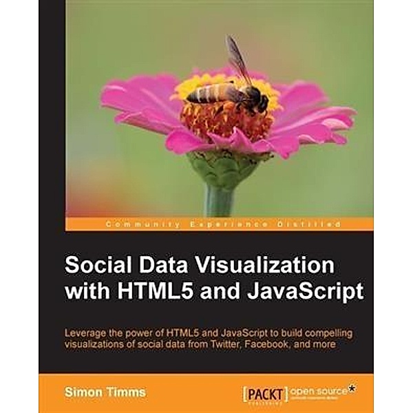 Social Data Visualization with HTML5 and JavaScript, Simon Timms