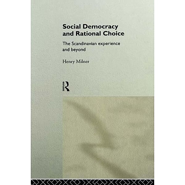 Social Democracy and Rational Choice, Henry Milner