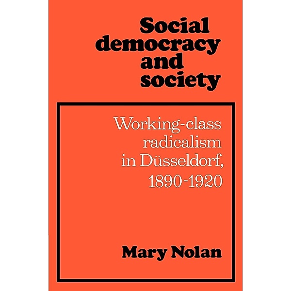 Social Democracy and Society, Mary Nolan, Nolan Mary