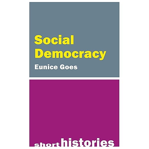 Social Democracy / Short Histories, Eunice Goes