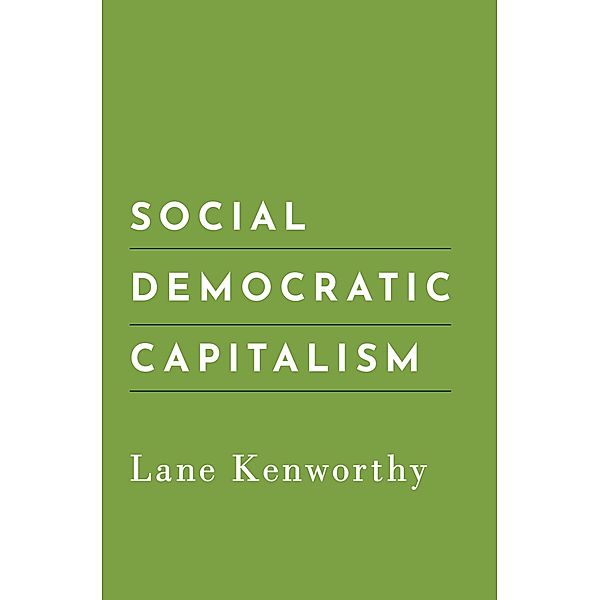 Social Democratic Capitalism, Lane Kenworthy