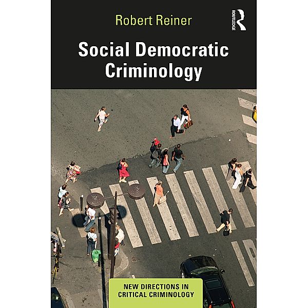 Social Democratic Criminology, Robert Reiner