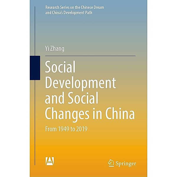 Social Development and Social Changes in China / Research Series on the Chinese Dream and China's Development Path, Yi Zhang