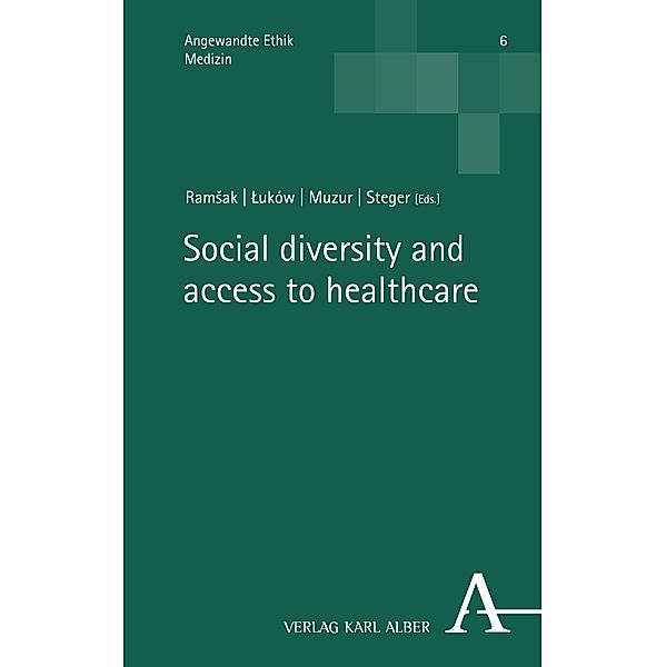 Social diversity and access to healthcare / Angewandte Ethik Bd.6
