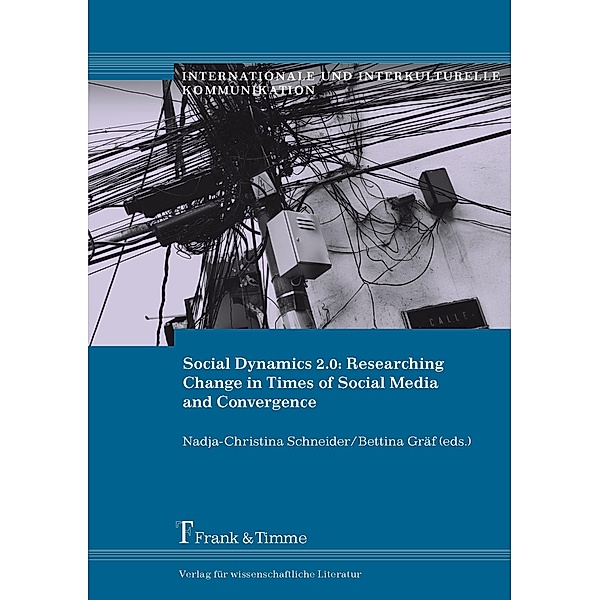 Social Dynamics 2.0: Researching Change in Times of Media Convergence