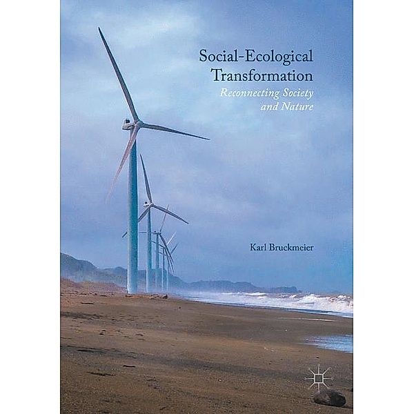 Social-Ecological Transformation, Karl Bruckmeier