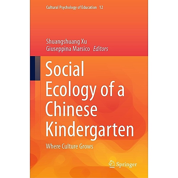 Social Ecology of a Chinese Kindergarten / Cultural Psychology of Education Bd.12