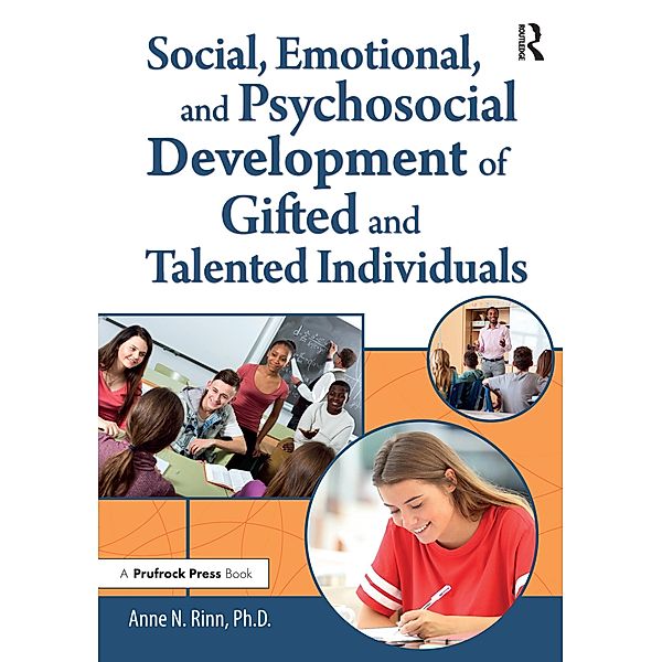 Social, Emotional, and Psychosocial Development of Gifted and Talented Individuals, Anne Rinn