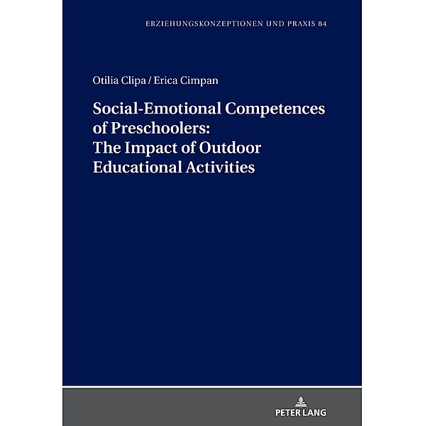 Social-Emotional Competences of Preschoolers: The Impact of Outdoor Educational Activities, Clipa Otilia Clipa