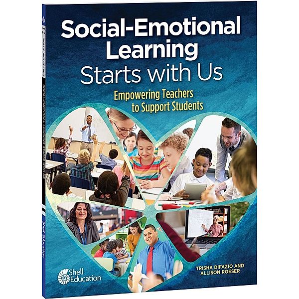 Social-Emotional Learning Starts With Us, Trisha Difazio, Allison Roeser