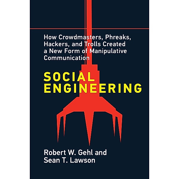 Social Engineering, Robert W. Gehl, Sean T. Lawson