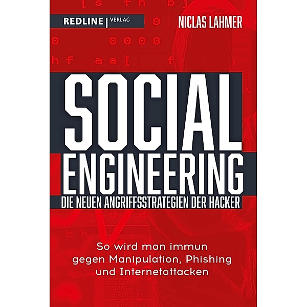 Social Engineering - die neuen Angriffsstrategien der Hacker, Niclas Lahmer