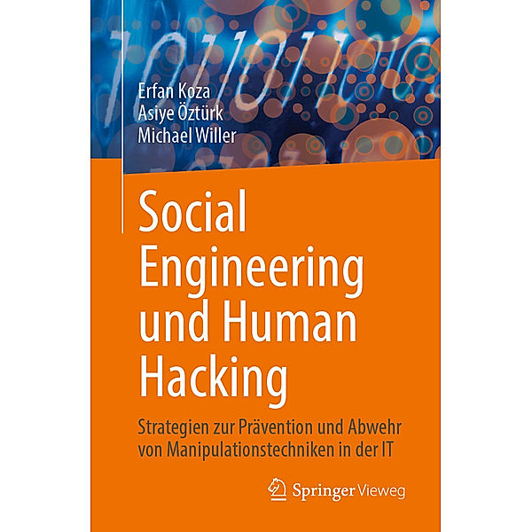 Social Engineering und Human Hacking, Erfan Koza, Asiye Öztürk, Michael Willer