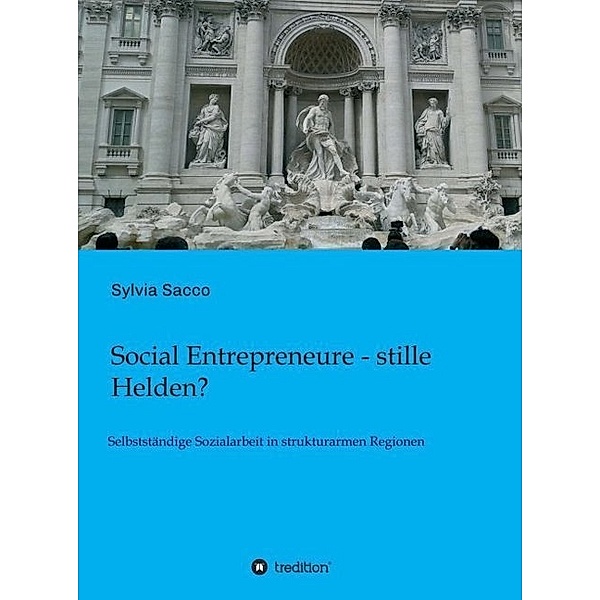 Social Entrepreneure - stille Helden?, Sylvia Sacco