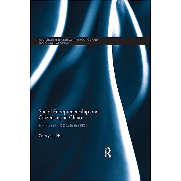 Social Entrepreneurship and Citizenship in China, Carolyn L. Hsu