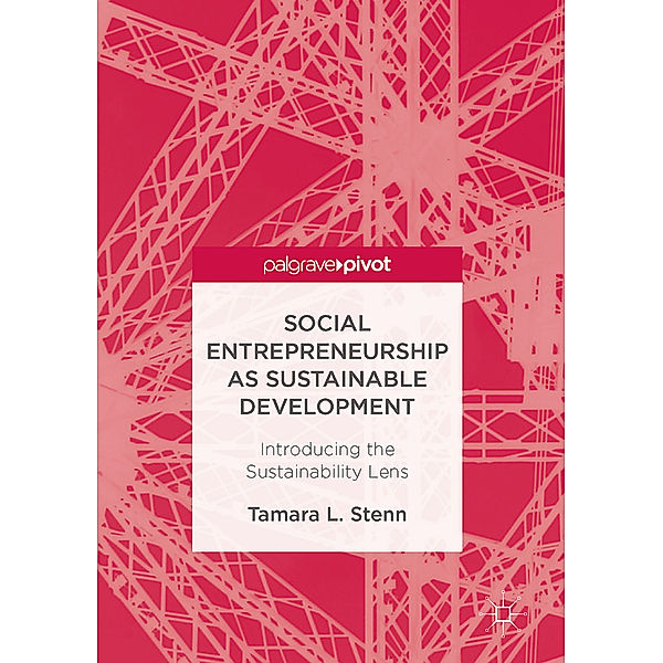 Social Entrepreneurship as Sustainable Development, Tamara L. Stenn