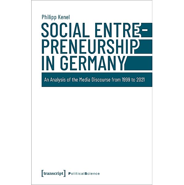 Social Entrepreneurship in Germany / Edition Politik Bd.173, Philipp Kenel
