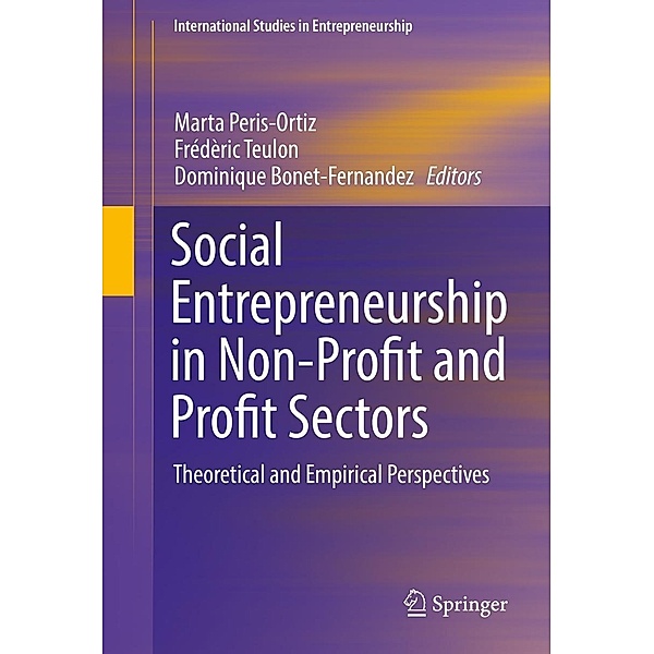 Social Entrepreneurship in Non-Profit and Profit Sectors / International Studies in Entrepreneurship Bd.36