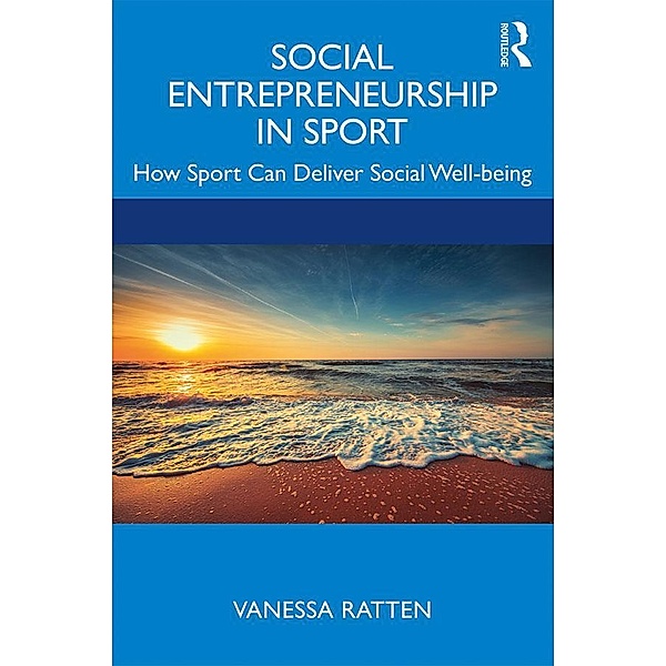 Social Entrepreneurship in Sport, Vanessa Ratten