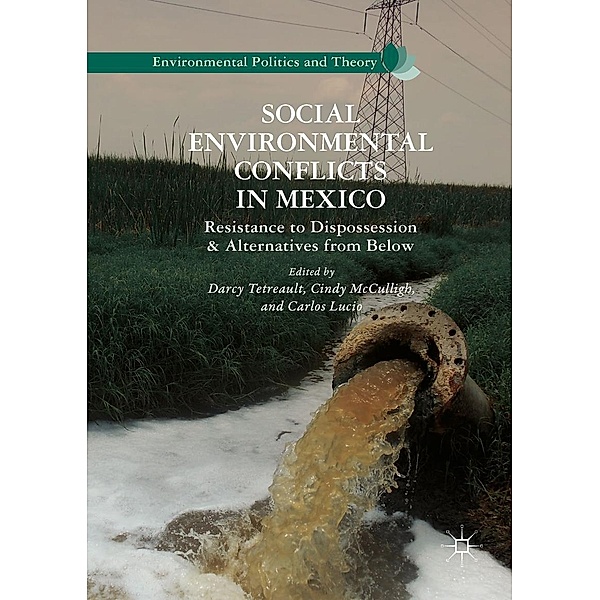 Social Environmental Conflicts in Mexico / Environmental Politics and Theory