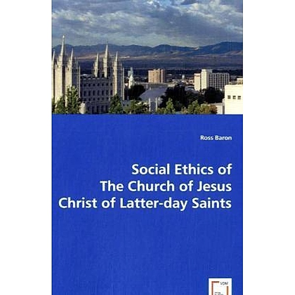 Social Ethics of The Church of Jesus Christ of Latter-day Saints, Ross Baron
