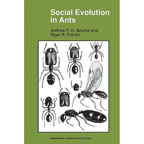 Social Evolution in Ants / Monographs in Behavior and Ecology Bd.16, Andrew F. G. Bourke, Nigel R. Franks