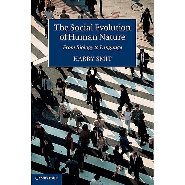 Social Evolution of Human Nature, Harry Smit