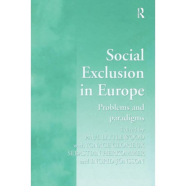 Social Exclusion in Europe, Paul Littlewood, Ignace Glorieux, Ingrid Jönsson