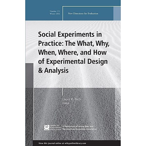 Social Experiments in Practice / J-B PE Single Issue (Program) Evaluation Bd.152