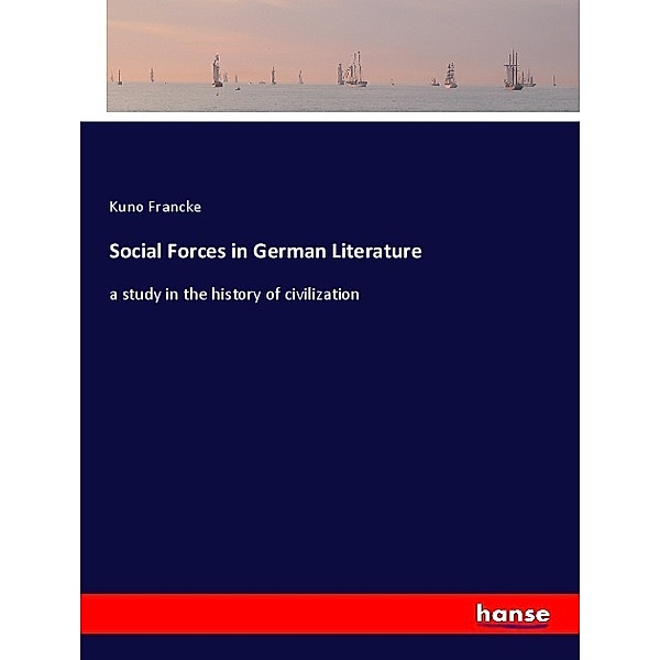 Social Forces in German Literature, Kuno Francke