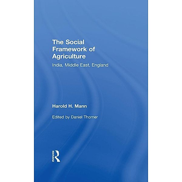 Social Framework of Agriculture, Harold H. Mann