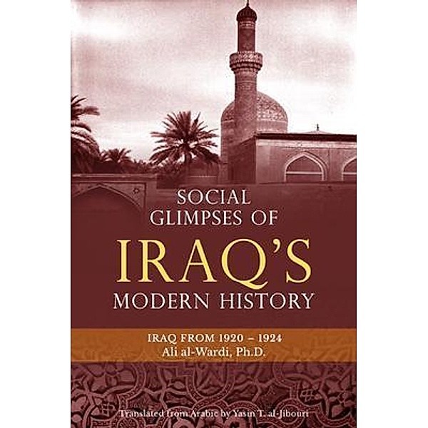 Social Glimpses of Iraq's Modern History- Iraq from 1920-1924 / Lantern Publications, Ali al-Wardi