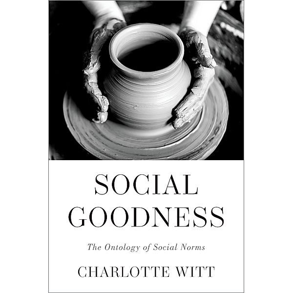Social Goodness, Charlotte Witt