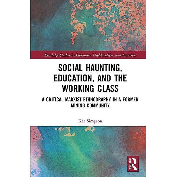 Social Haunting, Education, and the Working Class, Kat Simpson