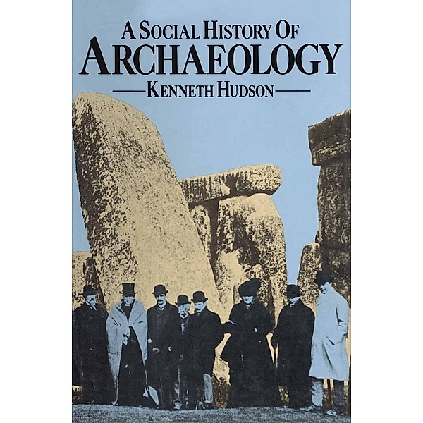 Social History of Archaeology, Kenneth Hudson