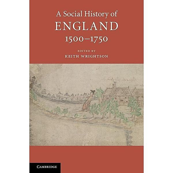 Social History of England, 1500-1750 / A Social History of England