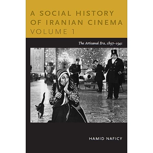 Social History of Iranian Cinema, Volume 1, Naficy Hamid Naficy